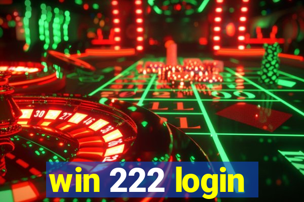 win 222 login